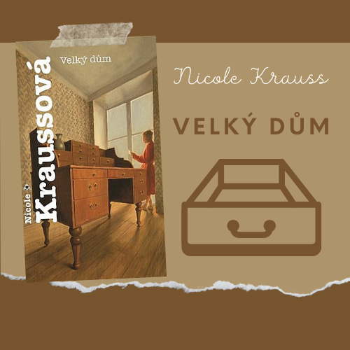 Nicole Kraussová je velká spisovatelka, i ve Velkém domě