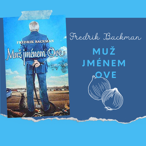 Muž, který tak trochu leze na nervy. A jmenuje se Ove