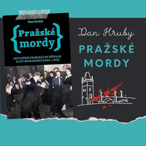Jak vypadal zločin před sto lety? A jak Praha?